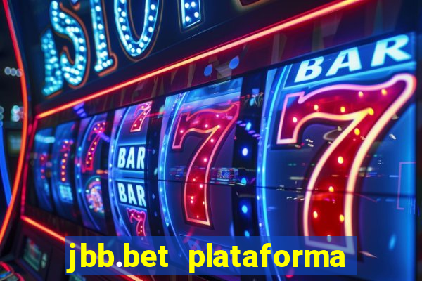 jbb.bet plataforma de jogos